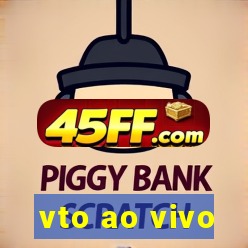 vto ao vivo